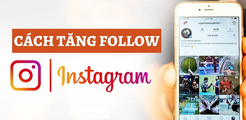 Cách tăng follow instagram uy tín nhanh nhất hiện nay
